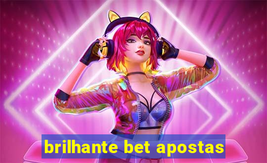 brilhante bet apostas